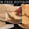 Gluten free roti / poori recipe